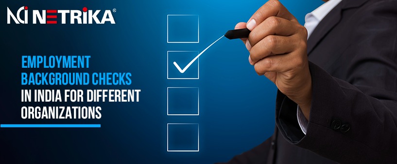 Employment Background Checks in India for Different Organizations