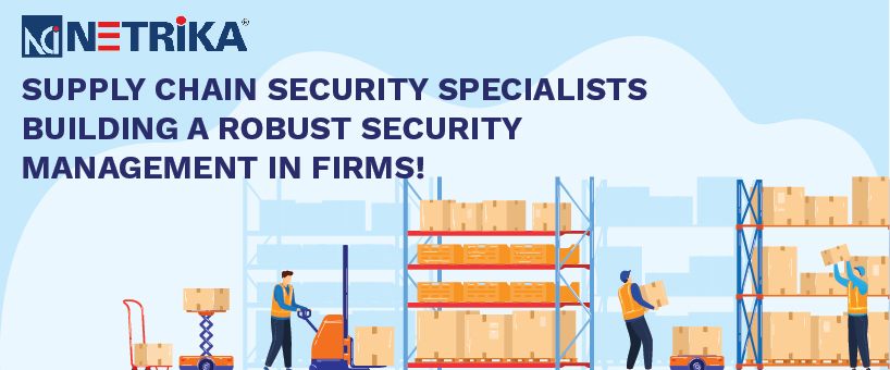 The need of a supply chain security specialist in a firm