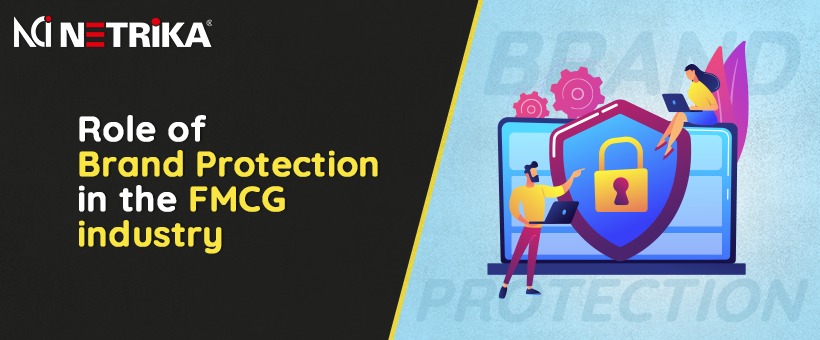 Role of Brand protection in the FMCG industry